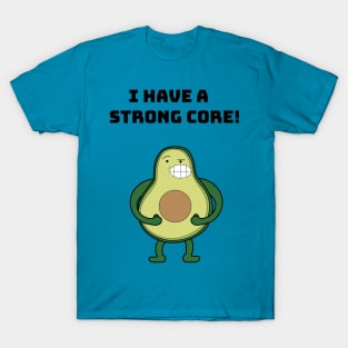 Avocado strong core! T-Shirt